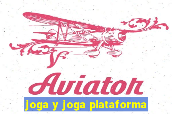 joga y joga plataforma